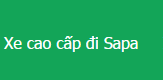 Xe cao cấp đi Sapa